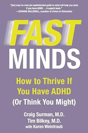 Fast Minds: How to Thrive If You Have ADHD (Or Think You Might)