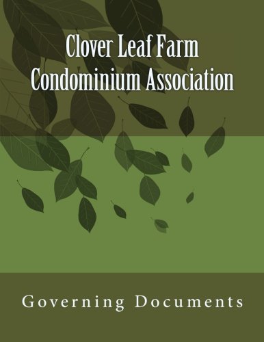 Clover Leaf Farm Condominium Association: Governing Documents