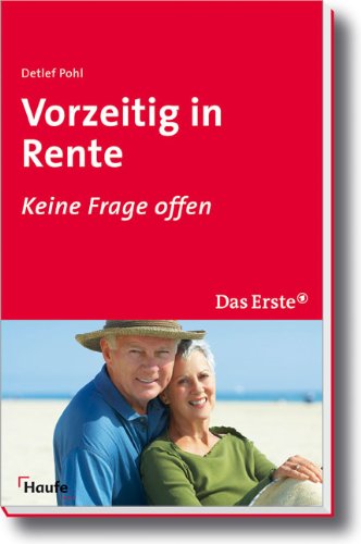Vorzeitig in Rente: Keine Frage offen Vorzeitig in Rente: Keine Frage offen