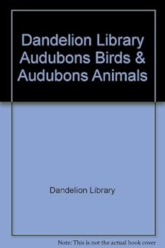 Hardcover Dandelion Library Audubons Birds & Audubons Animals Book