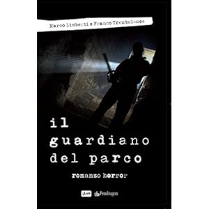Il guardiano del parco: Romanzo horror
