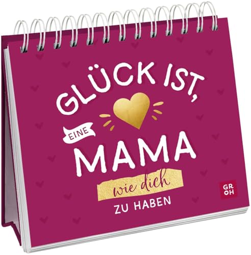 Glück ist, eine Mama wie dich zu haben: Spiralaufsteller als Geschenk mit liebevollen Komplimenten zum Muttertag