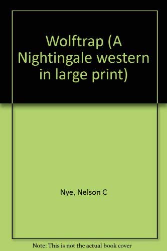 Wolftrap (A Nightingale western in large print) [Large Print] 0816144249 Book Cover