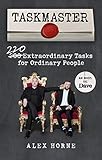 Taskmaster: 200 Extraordinary Tasks for Ordinary People