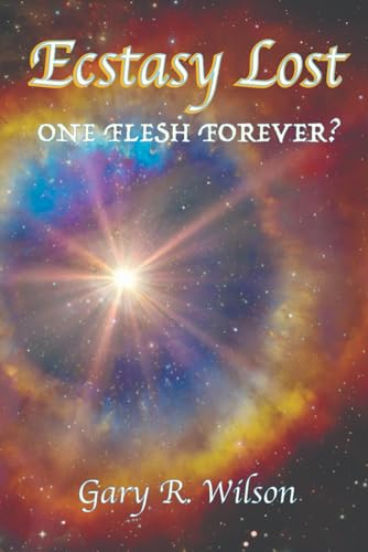 Ecstasy Lost: One Flesh Forever