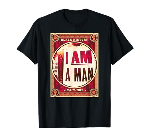 Panneau « I Am A Man » avec inscription « Black History Pride Civil Rights Protest » T-Shirt