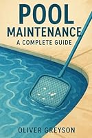 Clear Waters: The Ultimate Guide to Pool Maintenance (Next Gen Skills: A How To DIY Series For All Ages) B0F5QRXKQV Book Cover