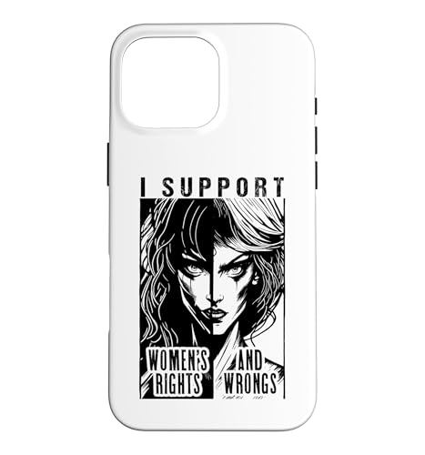 I Support Women's Rights And Wrongs �t�F�~�j�X�g �|�b�v�A�[�g �K�[�� �X�}�z�P�[�X iPhone 16 Pro Max �p