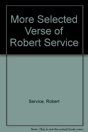 More selected verse of Robert Service 0070773033 Book Cover