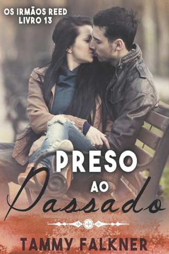 Presos ao passado (Os irmãos Reed) (Portuguese Edition)