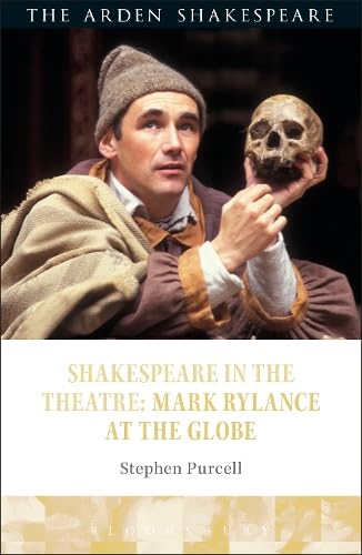 Buy Shakespeare in the Theatre: Mark Rylance at the Globe — BookShops.in