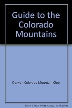 Guide to the Colorado Mountains