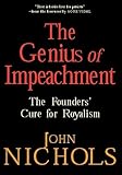 The Genius of Impeachment: The Founders' Cure for Royalism