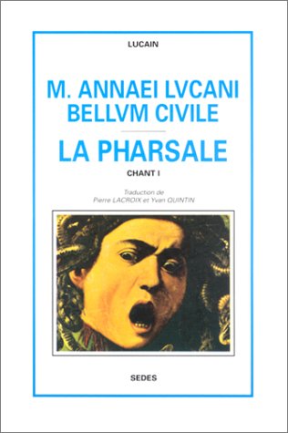 La Pharsale : Chant 1