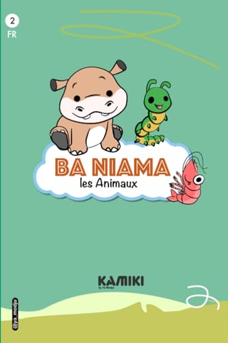 BA NIAMA - APPRENDRE LES ANIMAUX volume 2: LINGALA - FRAÇAISE