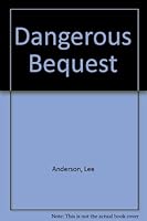 Dangerous Bequest 0803489668 Book Cover