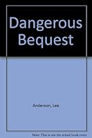 Dangerous Bequest 0803489668 Book Cover