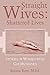 Straight Wives: Shattered Lives