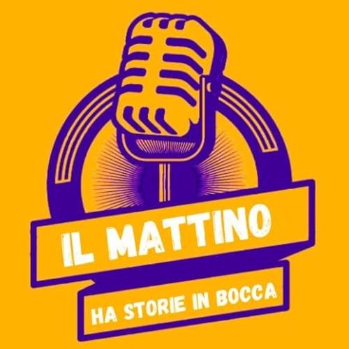 Il Mattino Ha Storie In Bocca copertina