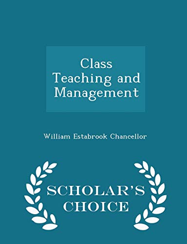 Class Teaching and Management - Scholar's Choic... 1298106834 Book Cover