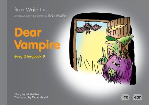 Read Write Inc.: Set 7 Grey: Colour Storybooks: Dear Vampire: Gill