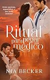  Ritual Para Pegar Um Médico (Portuguese Edition)