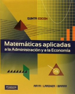 Unknown Binding Matematicas Aplicadas a la Administracion y a la Economia Book