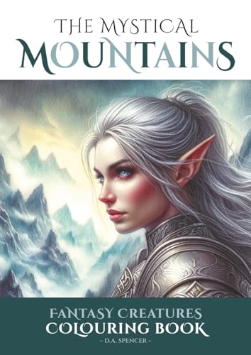 The Mystical Mountains: Enchanted Land Of Fantasy Greyscale Colouring Book (Enchanted Land Of Fantasy Greyscale Colouring Books)
