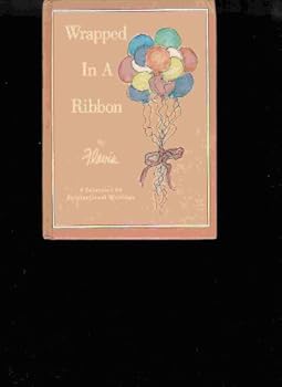 Unknown Binding Wrapped In A Ribbon A Selection of Inspirational Writings Book
