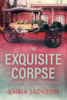 Paperback The Exquisite Corpse (A Cherrystone Creek Mystery) Book