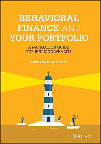 Behavioral Finance and Your Portfolio: A Navigation Guide for Building Wealth (Wiley Finance) (English Edition)