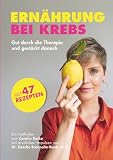 Ernährung bei Krebs: Gut durch die Therapie und gestärkt danach