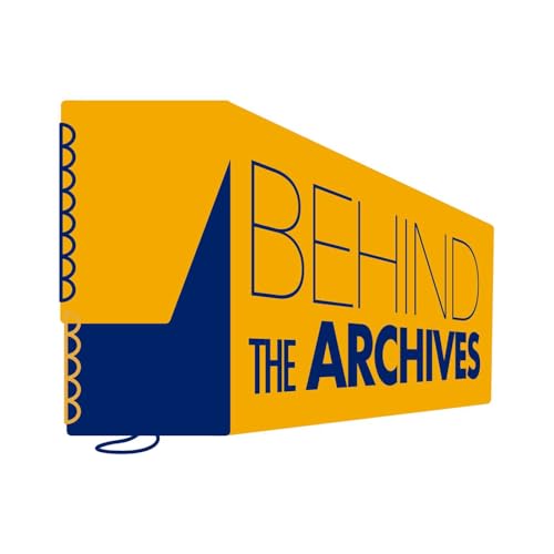 Rose Library Presents: Behind the Archives cover art