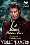 A Duke’s Christmas Carol: A Holiday Historical Regency Romance Novel (The Dukes of Sin Book 9)
