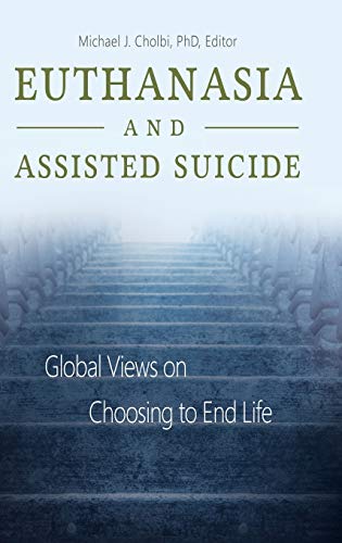 Euthanasia And Assisted Suicide: Global Views On Choosing To End Life