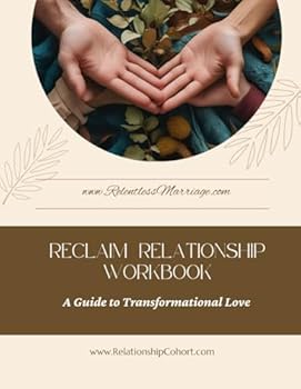 Paperback Reclaim Relationship Workbook: A Guide to Transformational Love Book