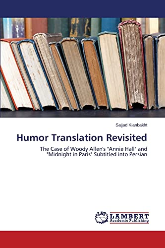 Image of Humor Translation Revisited: The Case of Woody Allen's "Annie Hall" and "Midnight in Paris" Subtitled into Persian