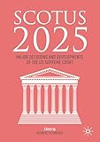 SCOTUS 2025: Major Decisions and Developments of the US Supreme Court