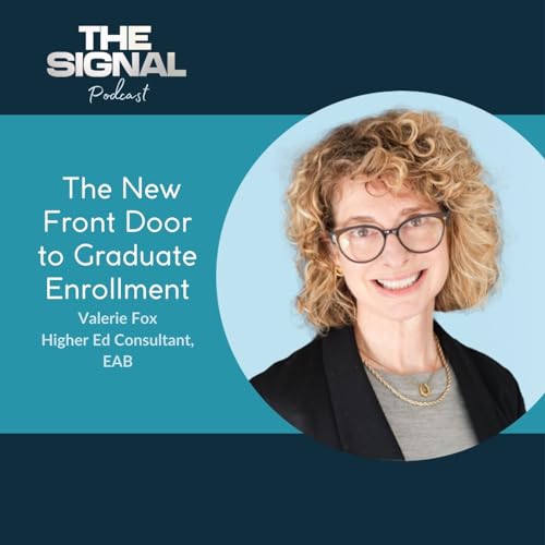 Ep. 79 - Valerie Fox: The New Front Door to Graduate Enrollment