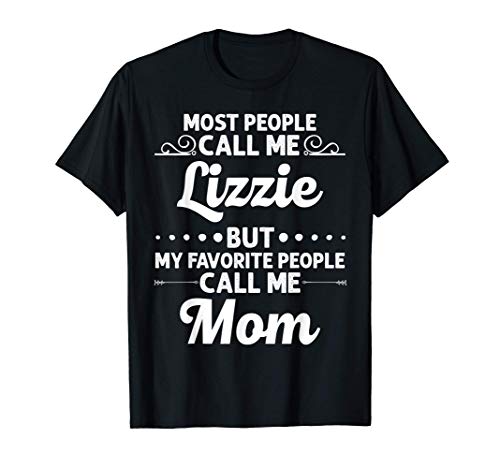 LIZZIE Gift Name Funny Mother's Day Personalized Women Mom T-Shirt