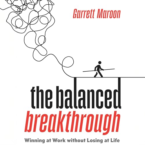 The Balanced Breakthrough Audiolibro Por Garrett Maroon arte de portada