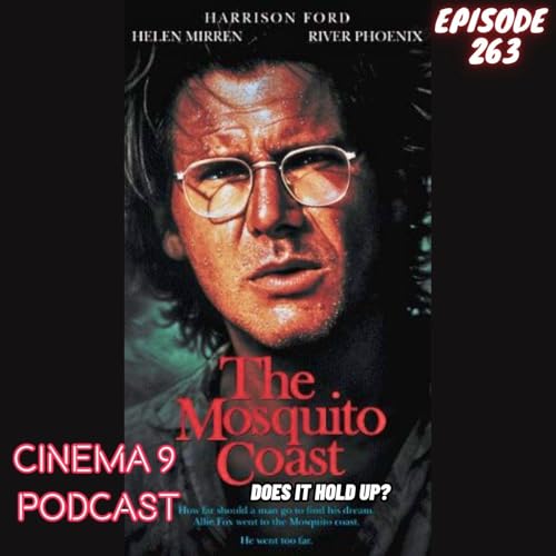 #263 The Mosquito Coast (1986) | March 10th, 2026