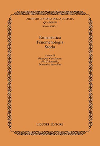 Ermeneutica Fenomenologia Storia Atti del Convegno Internazionale di