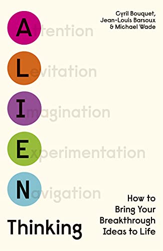 Alien Thinking - Cyril Bouquet Jean-Louis Barsoux Michael Wade Gebunden