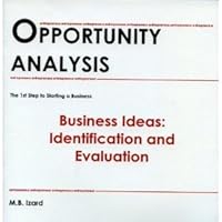 Opportunity Analysis : Business Ideas: Identification and Evaluation 0972874828 Book Cover