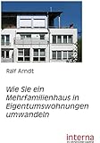 Wie Sie ein Mehrfamilienhaus in Eigentumswohnungen umwandeln