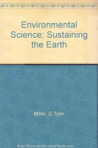 Environmental Science: Sustaining the Earth 0534134580 Book Cover