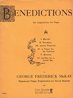 Benedictions Six Compositions for Organ B007MAFQSW Book Cover