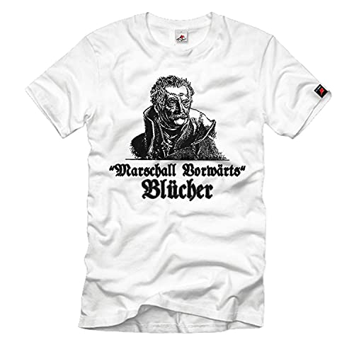 T-shirt Blücher Marschall Vorwärts Preußen #892 blanc taille XXXL