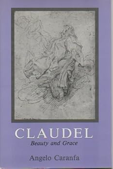 Hardcover Claudel: Beauty and Grace Book
